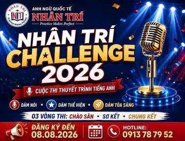 NHÂN TRÍ CHALLENGE 2026: Nơi mỗi học viên dám nói và tự tin tỏa sáng 